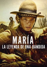 María: La leyenda de una bandida