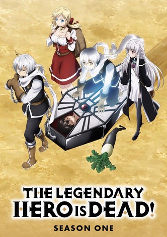 The Legendary Hero is Dead!