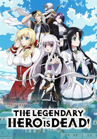 The Legendary Hero Is Dead!