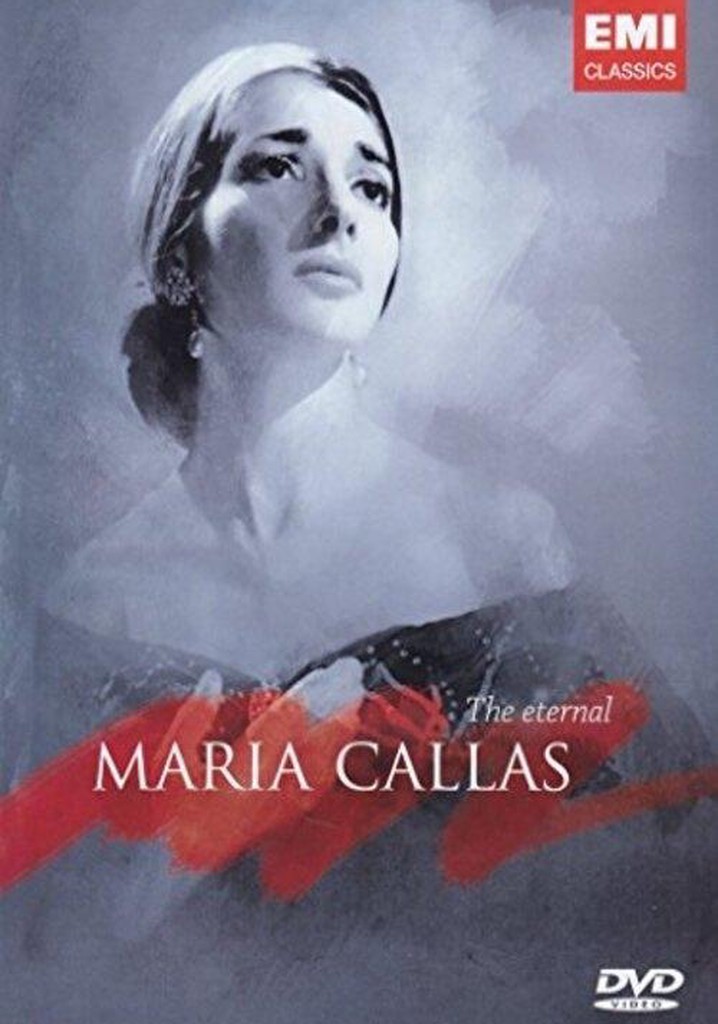 Maria Callas – The Eternal Maria Callas