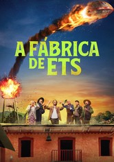 A Fábrica de ETs
