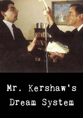 Mr. Kershaw's Dream System