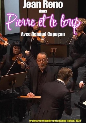 Pierre et le loup : Avec Jean Reno et Renaud Capuçon