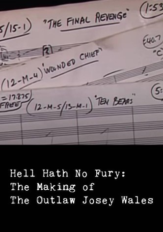 Hell Hath No Fury: The Making of The Outlaw Josey Wales