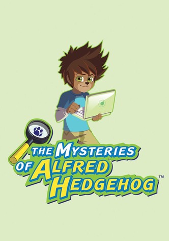 The Mysteries of Alfred Hedgehog