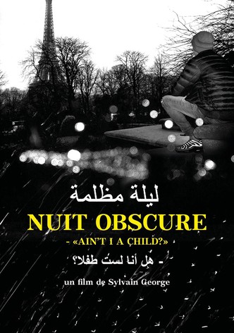 Nuit obscure – "Ain’t I a Child?"