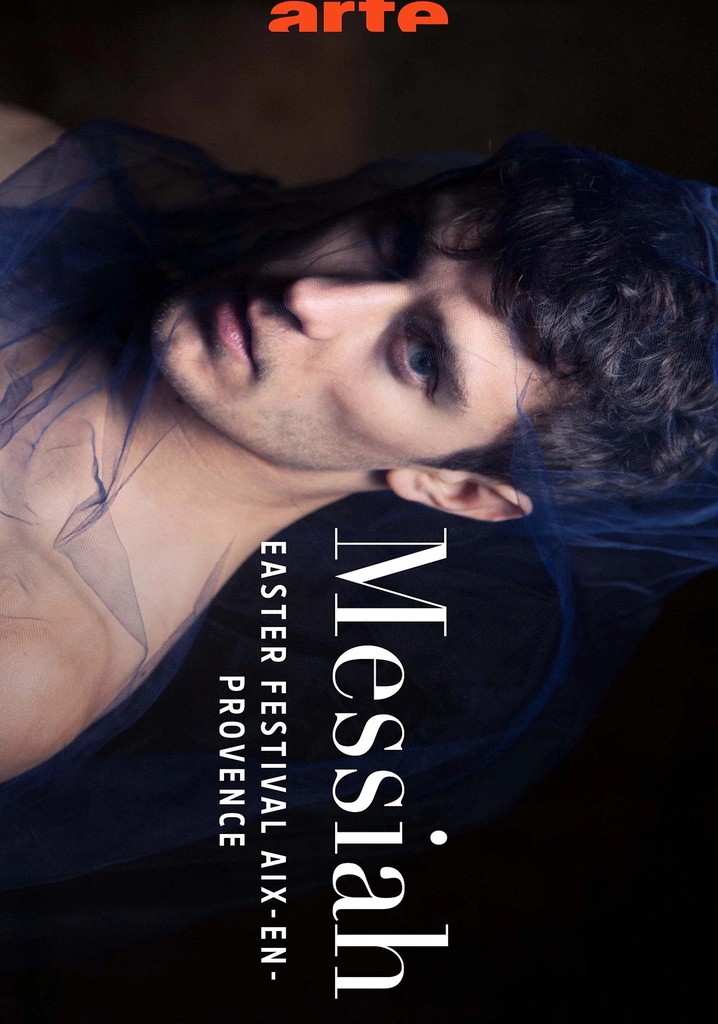 Handel's Messiah - Aix-en-Provence Easter Festival