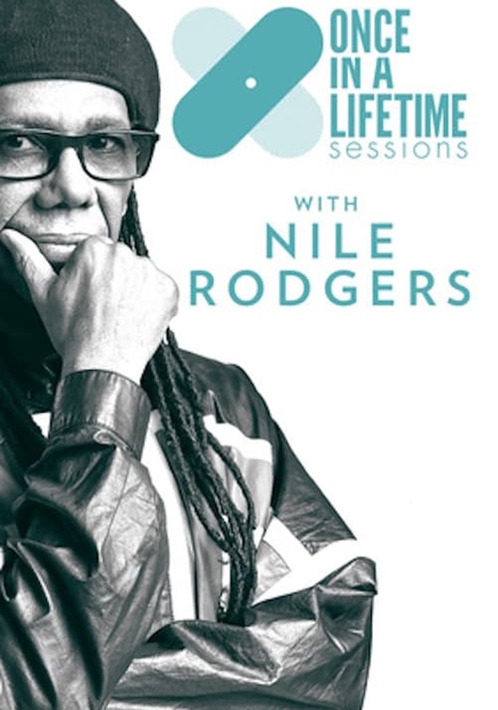 Once in a Lifetime Sessions with Nile Rodgers