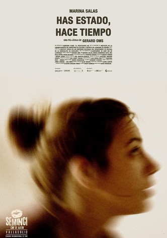 Has estado, hace tiempo