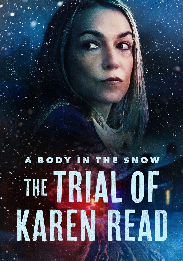 A Body In The Snow: The Trial Of Karen Read - Streaming