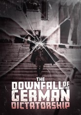 The Downfall of the German Dictatorship