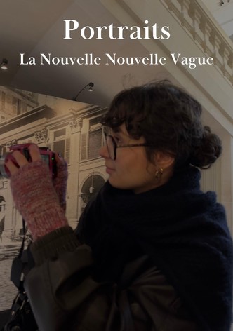 Portraits - La Nouvelle Nouvelle Vague