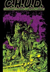 C.H.U.D. - Caníbales Humanoides Ululantes Demoníacos