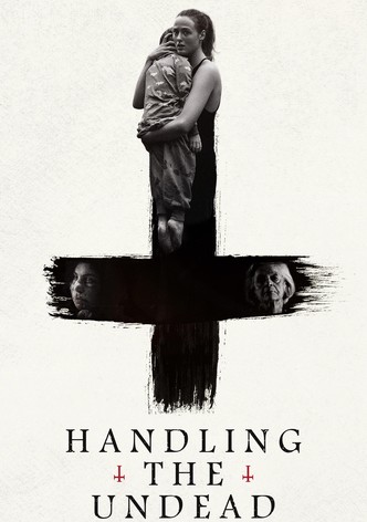 Handling the Undead