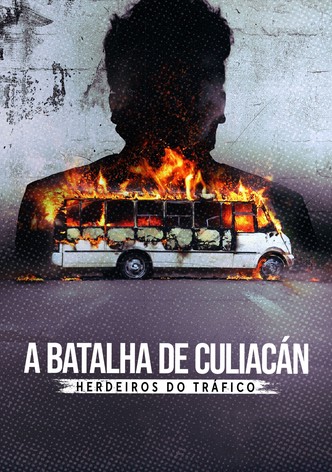 A Batalha de Culiacán - Herdeiros do Tráfico