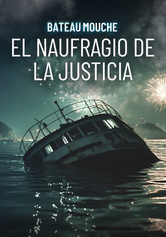 Bateau Mouche: El Naufragio de la Justicia