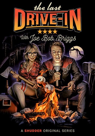 The Last Drive-In with Joe Bob Briggs