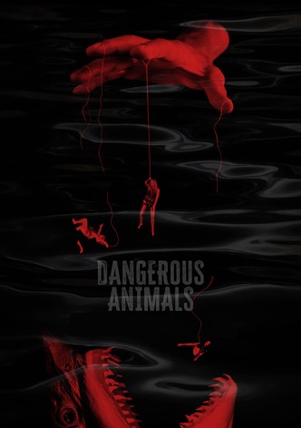 Dangerous Animals