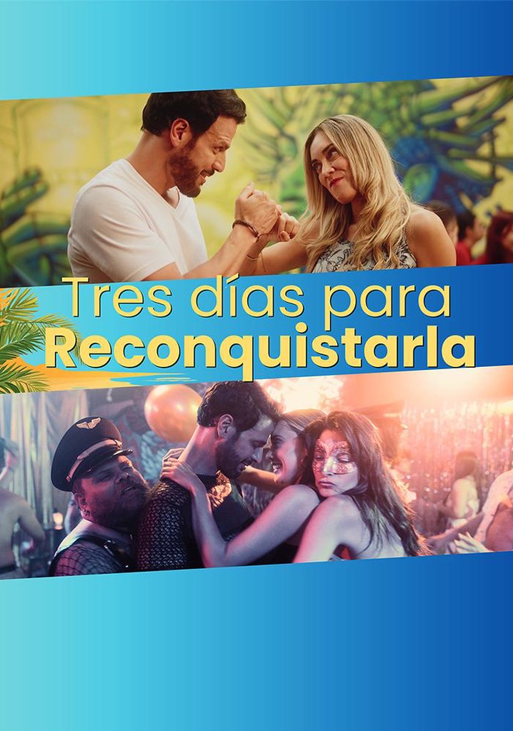 Tres Días para Reconquistarla