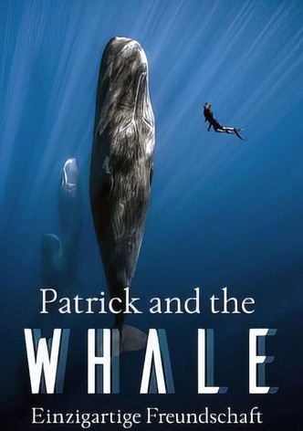 Patrick and the Whale - Eine außergewöhnliche Freundschaft