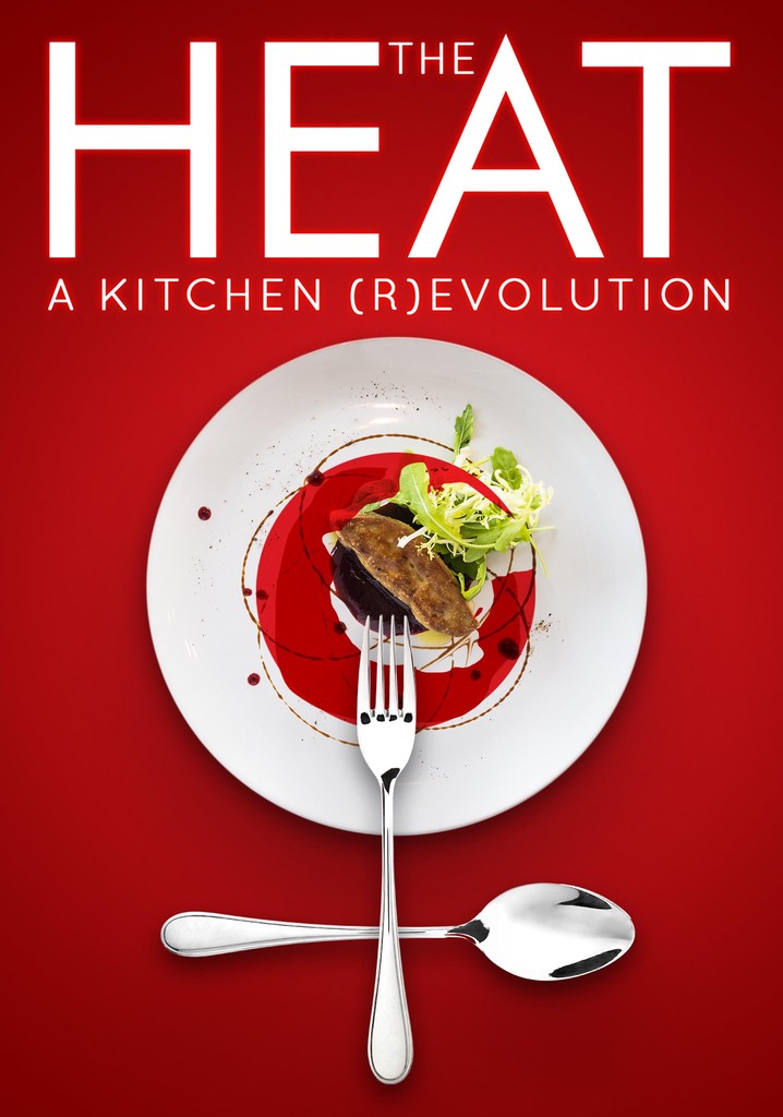 The Heat: A Kitchen (R)evolution
