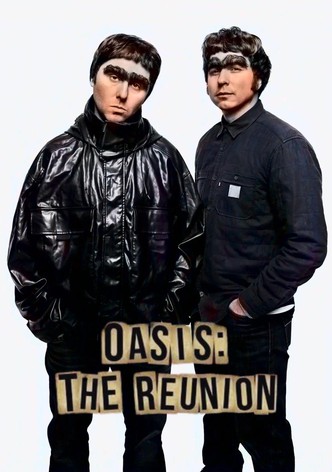 Oasis: The Reunion: The Movie