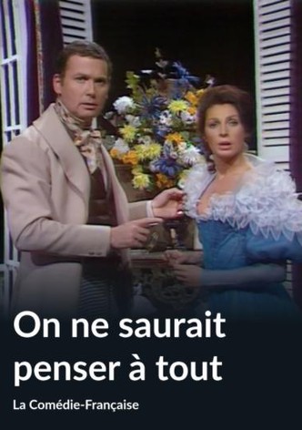 On ne saurait penser à tout