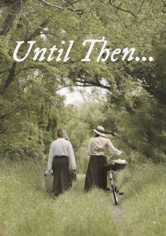 Until Then...