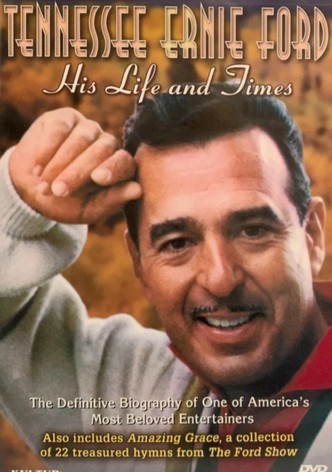 Tennessee Ernie Ford: His Life and Times