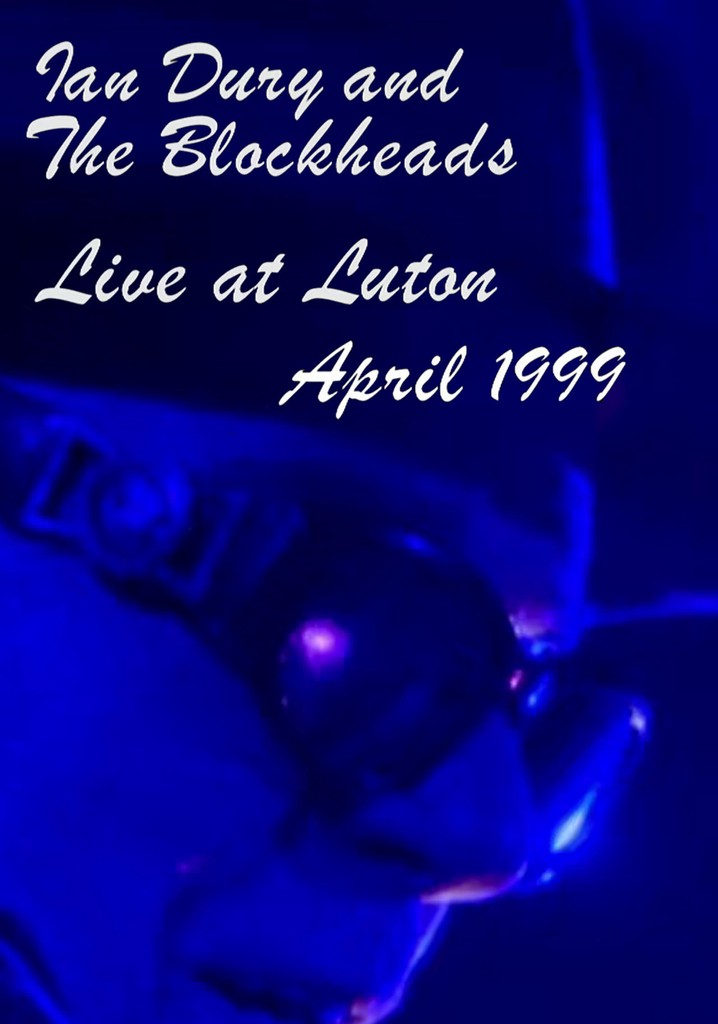 Ian Dury and the Blockheads: Live at Luton