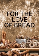 For the Love of Bread