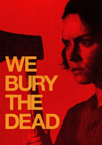 We Bury the Dead