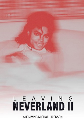 Leaving Neverland 2 - Kampf um die Gerechtigkeit