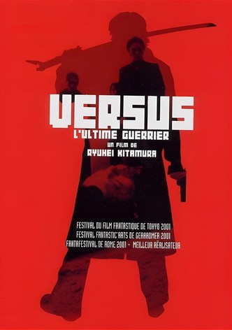 Versus, l'ultime guerrier