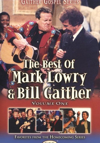 The Best of Mark Lowry & Bill Gaither Volume 1