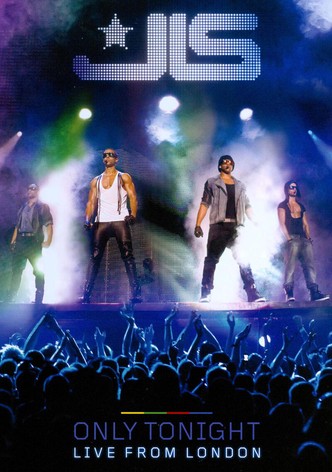 JLS: Only Tonight - Live from London