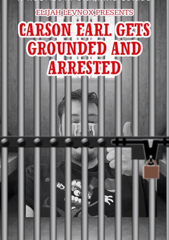 Carson Earl Gets Grounded and Arrested