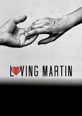 Loving Martin