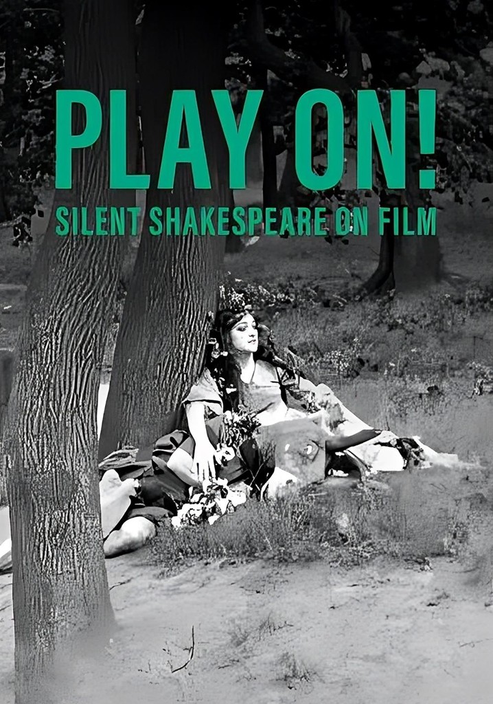 Play On!  Shakespeare in Silent Film