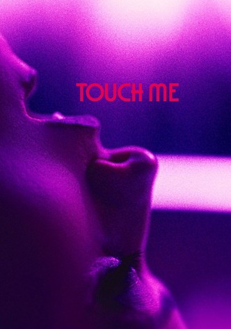 Touch Me