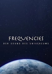Frequencies - Der Sound des Universums