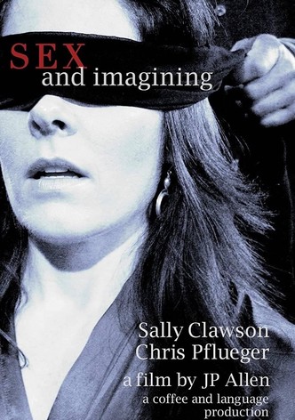 Sex and Imagining