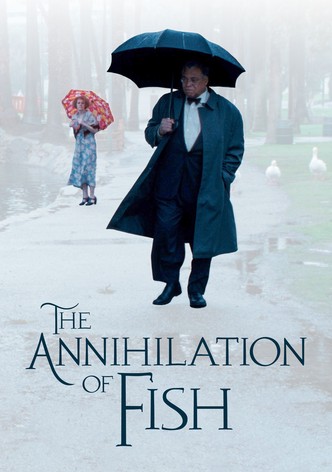 The Annihilation of Fish