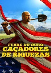 Febre do Ouro: Caçadores de Riquezas