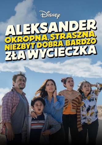 Aleksander: Okropna, straszna, niezbyt dobra, bardzo zła wycieczka