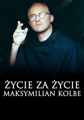 Życie za życie. Maksymilian Kolbe