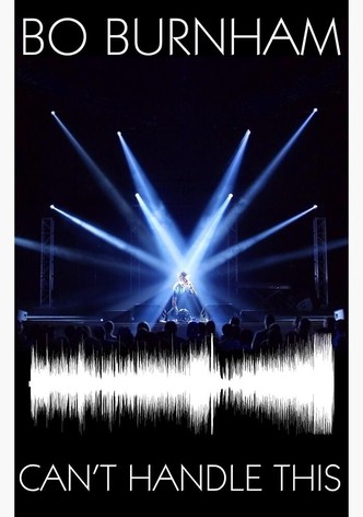 Bo Burnham - Can't Handle This