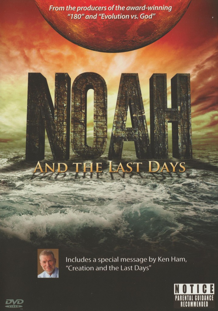 Noah and the Last Days