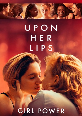 Upon Her Lips: Girl Power