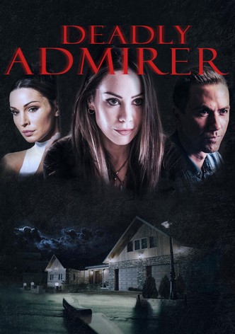 Deadly Admirer